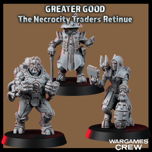 GREATER GOOD The Necrocity Traders Retinue