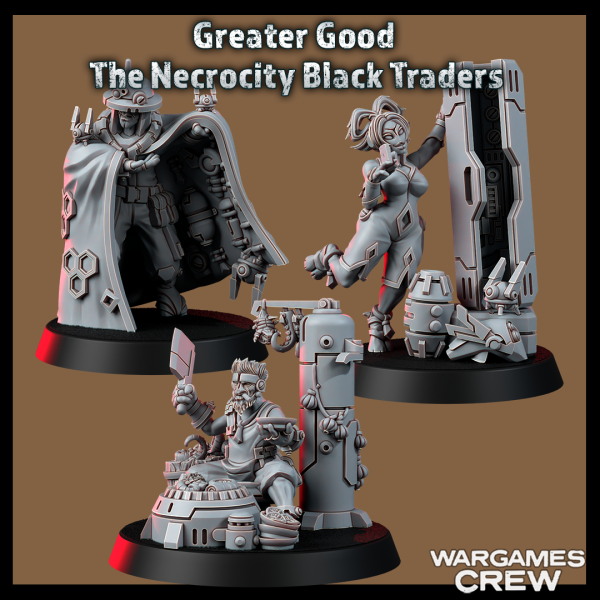 GREATER GOOD The Necrocity Black Traders